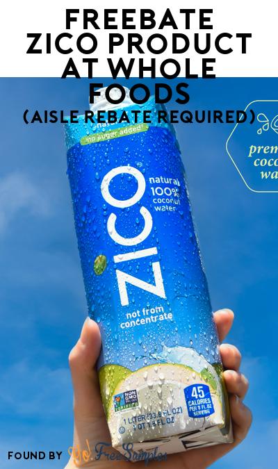 FREEBATE ZICO Product at Whole Foods (Aisle Rebate Required)