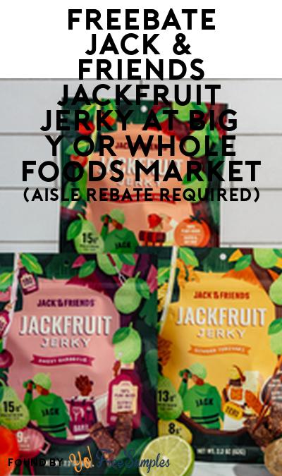 FREEBATE Jack & Friends Jackfruit Jerky at Big Y or Whole Foods Market (Aisle Rebate Required)
