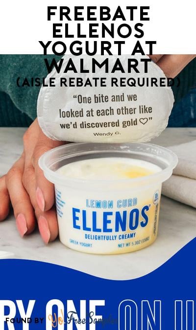 FREEBATE Ellenos Yogurt at Walmart (Aisle Rebate Required)