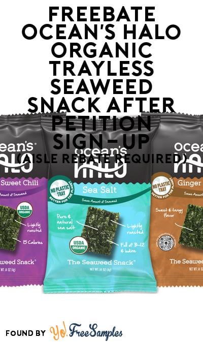 FREEBATE Ocean’s Halo Organic Trayless Seaweed Snack (Aisle Rebate Required)