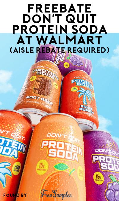 FREEBATE Don’t Quit Protein Soda at Walmart (Aisle Rebate Required)