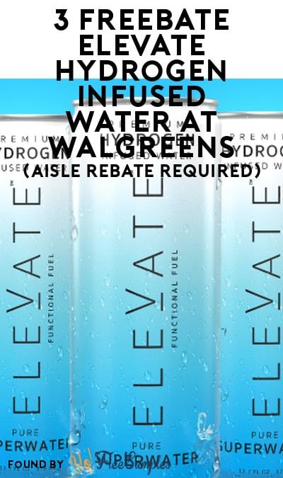 3 FREEBATE ELEVATE Hydrogen Infused Water at Walgreens (Aisle Rebate / NYC Area)