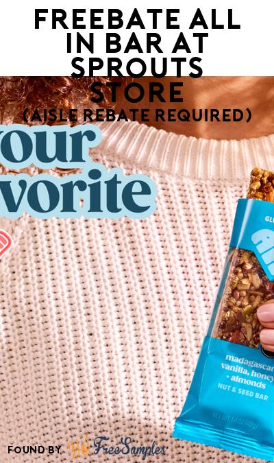 FREEBATE All In Bar at Sprouts Store (Aisle Rebate Required)