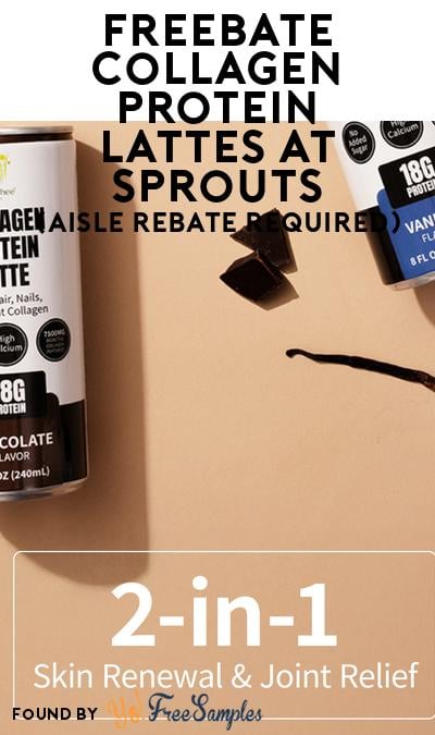 FREEBATE Collagen Protein Lattes at Sprouts (Aisle Rebate Required)