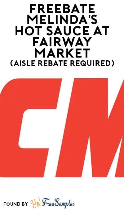 FREEBATE Melinda’s Hot Sauce at Fairway Market (Aisle Rebate Required)