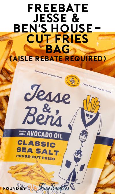 FREEBATE Jesse & Ben’s House-Cut Fries Bag (Aisle Rebate Required)