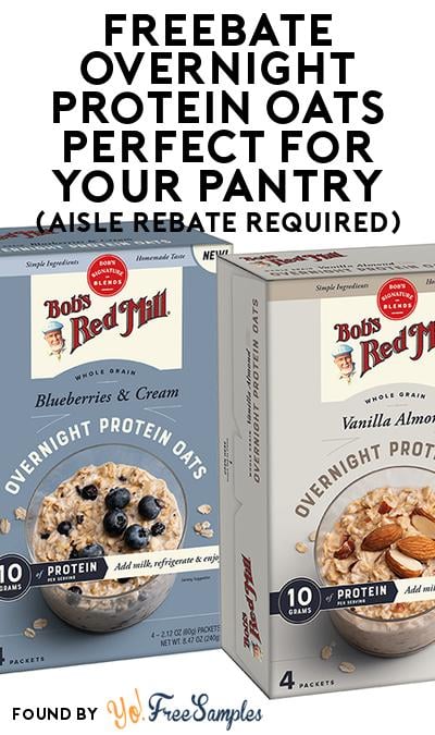 FREEBATE Overnight Protein Oats Perfect For Your Pantry (Aisle Rebate Required)
