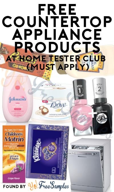FREE Countertop Appliance Products At Home Tester Club (Must Apply)