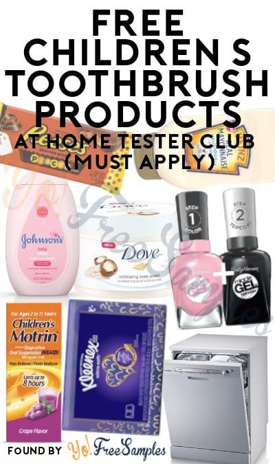 FREE Children’s Toothbrush Products At Home Tester Club (Must Apply)