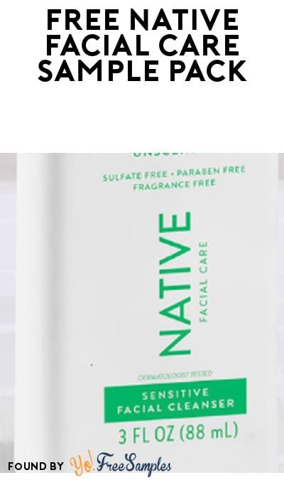 FREE Native Sensitive Face Care Sample (Social Media Ad Required)