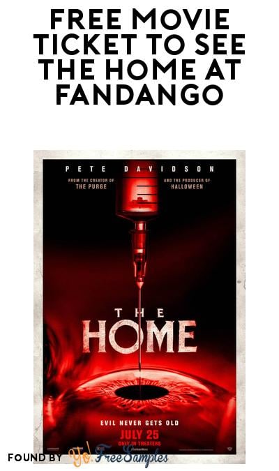 FREE Movie Ticket to See The Home at Fandango