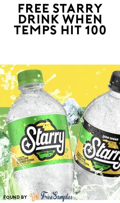 FREE 20oz Starry When Temperature Hits 100 Degrees