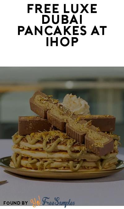 FREE Dubai Chocolate Pancakes at IHOP in Select Cities (First 25)