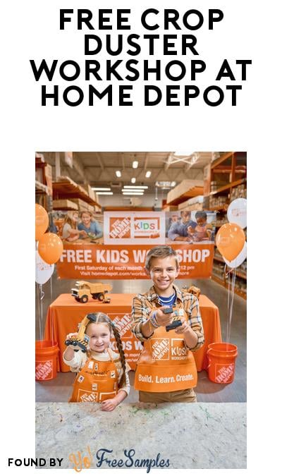 FREE Kids Crop Duster Workshop at Home Depot September 6