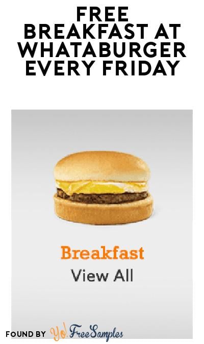 FREE Breakfast Items At Whataburger Every Friday In August