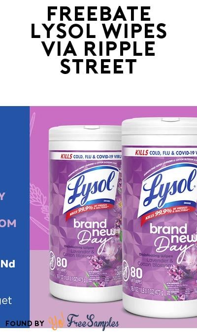 FREE Lysol Lavender Disinfecting Wipes Refund From Ripple Street (Must Apply)