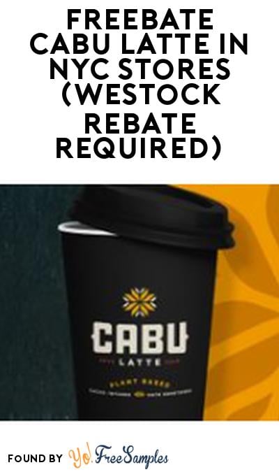 FREEBATE Cabu Latte in NYC Stores (WeStock Rebate Required)