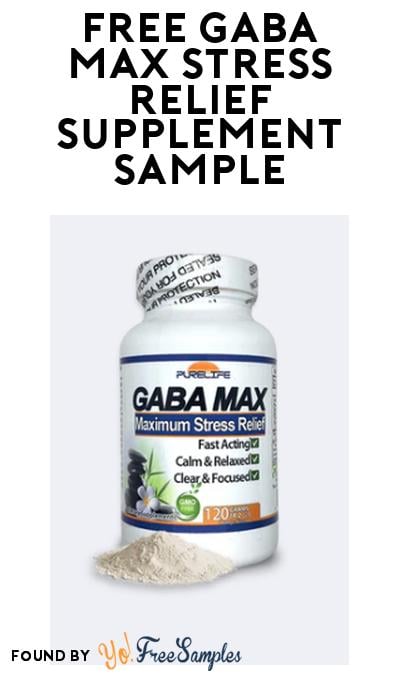 FREE GABA MAX Stress Relief Supplement Sample