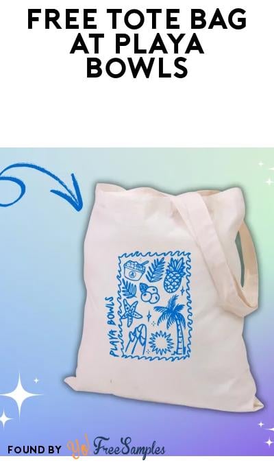 FREE Tote Bag With Acai Bowl Purchase At Playa Bowls