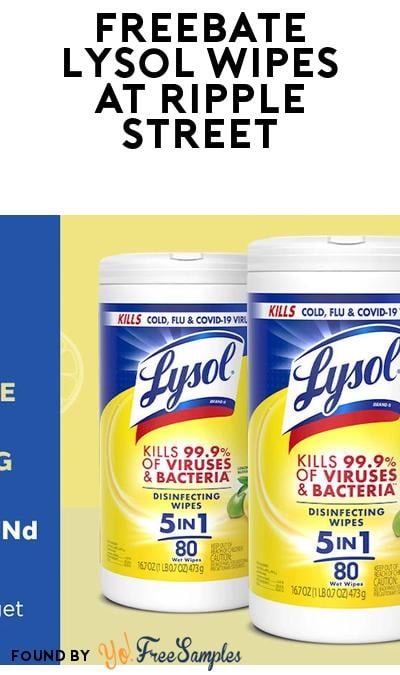 FREE Lysol Wipes Refund Through Ripple Street App (Must Apply)