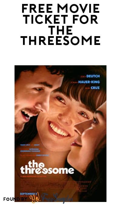 FREE Movie Ticket To See The Threesome Movie (Code Required)