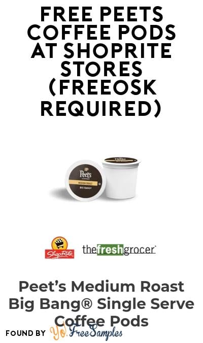 FREE Peets Coffee Pods At ShopRite Stores (Freeosk Required)