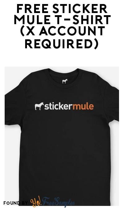 FREE Sticker Mule T-Shirt (X Account Required)