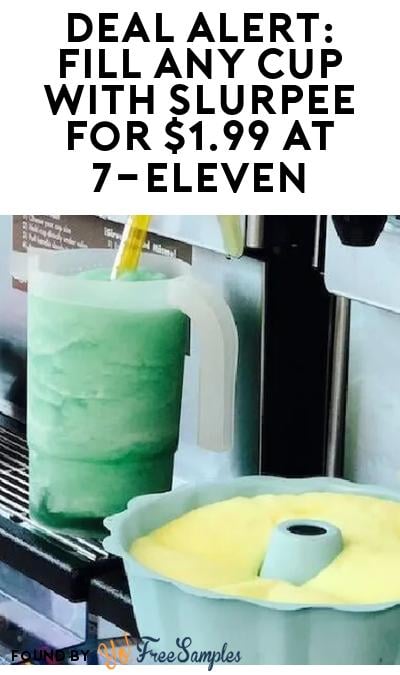 DEAL ALERT: Fill Any Cup With Slurpee For $1.99 At 7-Eleven