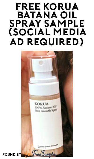 FREE Korua Batana Oil Spray Sample (Social Media Ad Required)
