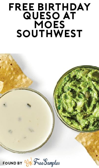 FREE Birthday Cup Of Queso Or Guac At Moes (Rewards Required)