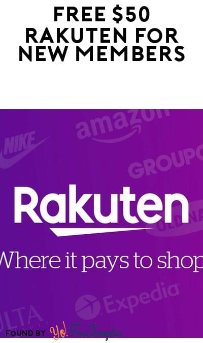 FREE $50 Back at Rakuten For New Members