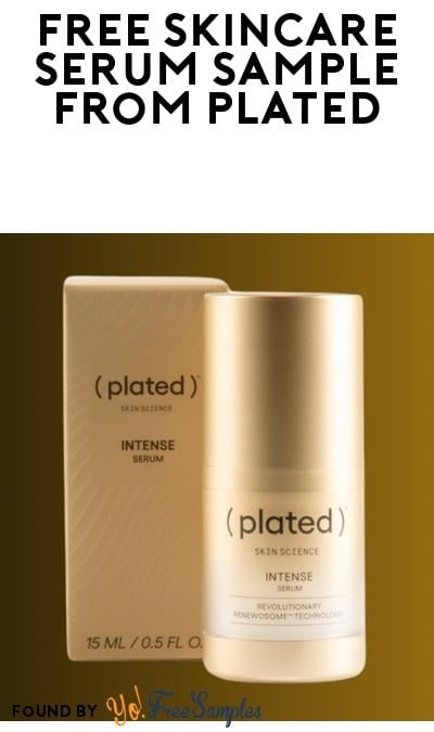 Possible FREE Plated Skinscience Serum Sample (Social Media Ad Required)