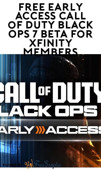 FREE Early Access Call of Duty Black Ops 7 Beta For Xfinity Members
