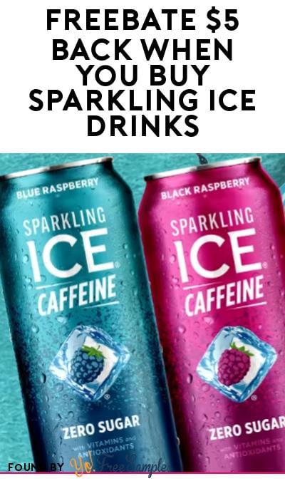 FREEBATE $5 Back When You Buy Sparkling Ice Drinks