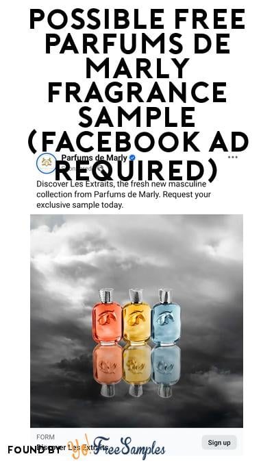 Possible FREE Parfums de Marly Fragrance Sample (Facebook Ad Required)
