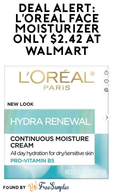 DEAL ALERT: L’Oreal Face Moisturizer Only $2.42 At Walmart