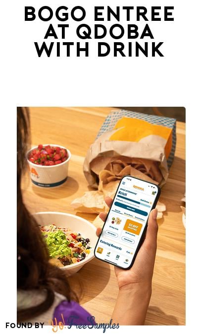 DEAL ALERT: BOGO Entree at QDOBA With Drink Purchase (App Required)