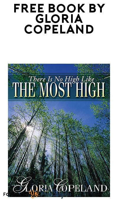 FREE Gloria Copeland Book There Is No High Like The Most High
