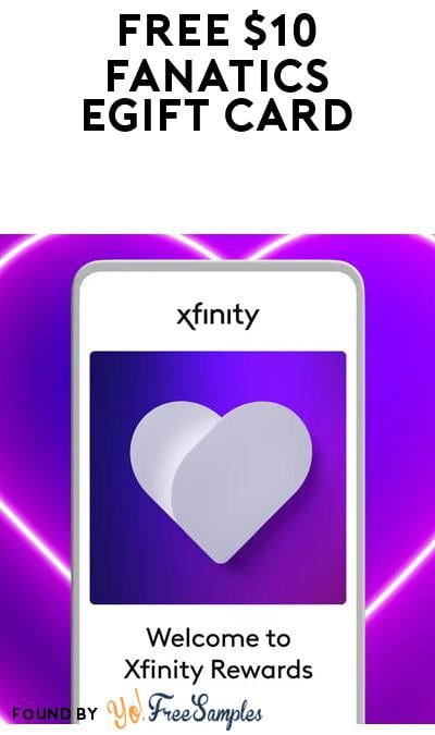 Possible FREE $10 Fanatics eGift Card for Xfinity Rewards Members