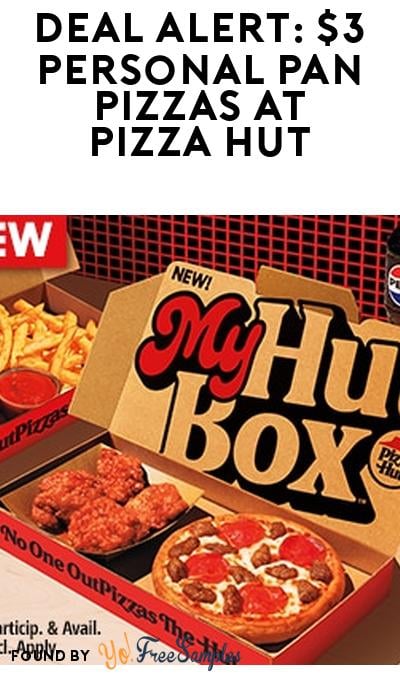 DEAL ALERT: $3 Personal Pan Pizzas Every Tuesday at Pizza Hut