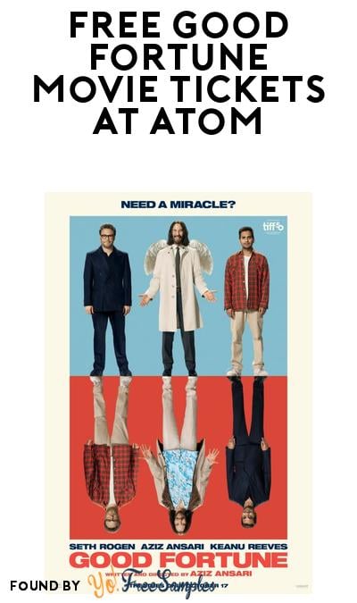 FREE Movie Tickets to See Good Fortune at Atom Theaters