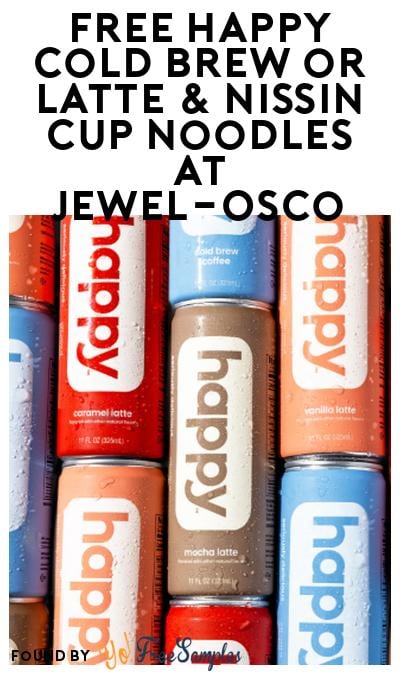 FREE Happy Cold Brew or Latte & Nissin Cup Noodles at Jewel-Osco