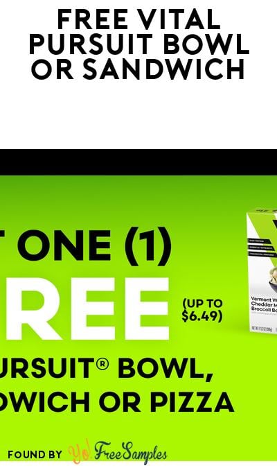 FREE VITAL PURSUIT Bowl, Sandwich or Pizza