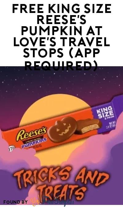 FREE King Size Reese’s Pumpkin at Love’s Travel Stops (App Required)