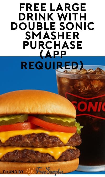 FREE Large Drink with Double SONIC Smasher Purchase (App Required)