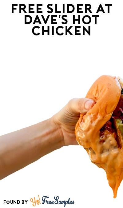 FREE Dave’s Hot Chicken Slider on October 23rd (App Required)