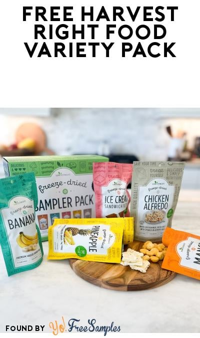 Nearly FREE Harvest Right Freeze-Dried Food Variety Pack