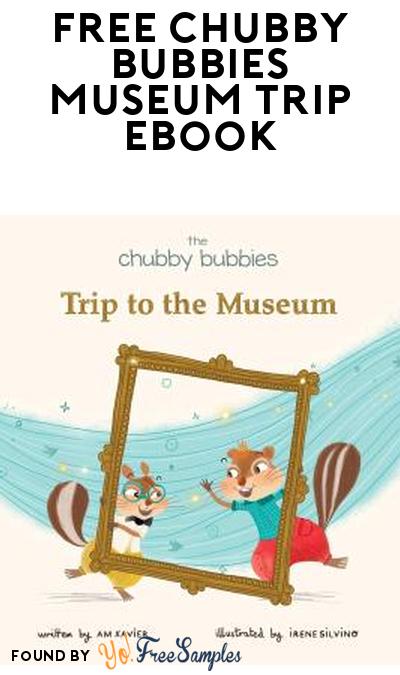 FREE The Chubby Bubbies Trip to Museum eBook at Amazon