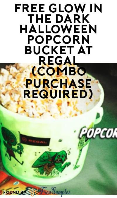 FREE Glow in the Dark Halloween Popcorn Bucket at Regal (Combo Purchase Required)