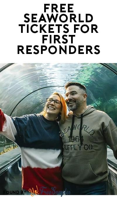 FREE SeaWorld Tickets for First Responders (Must Redeem by 10/31)